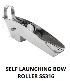 SELF LAUNCHING BOW ROLLER SS316
